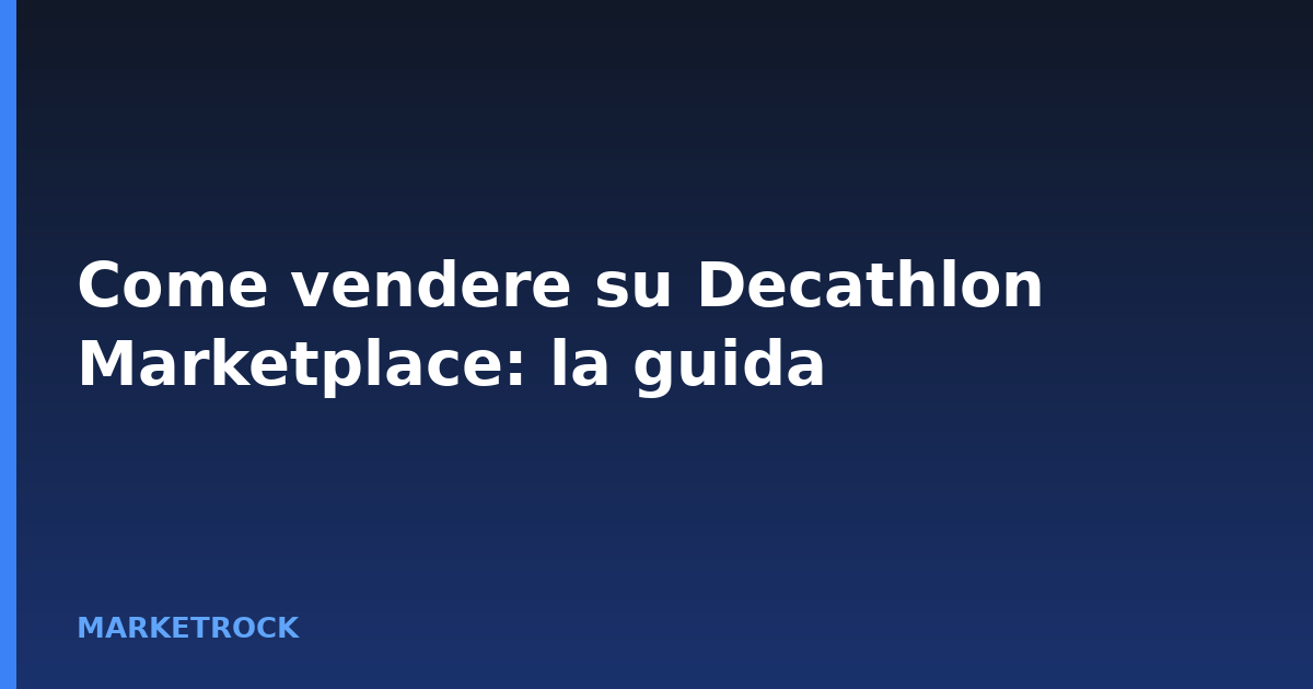 Come vendere su Decathlon Marketplace: la guida