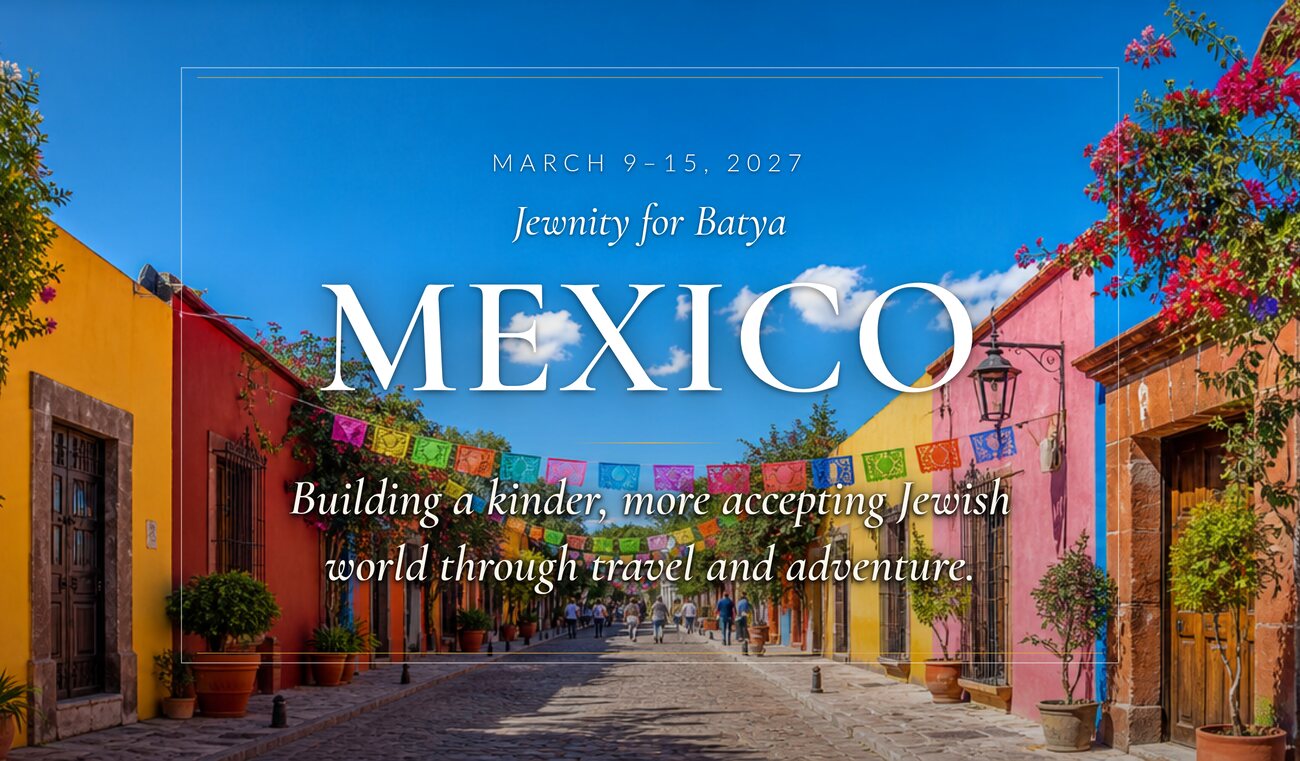 Jewnity for Batya — Mexico 2027