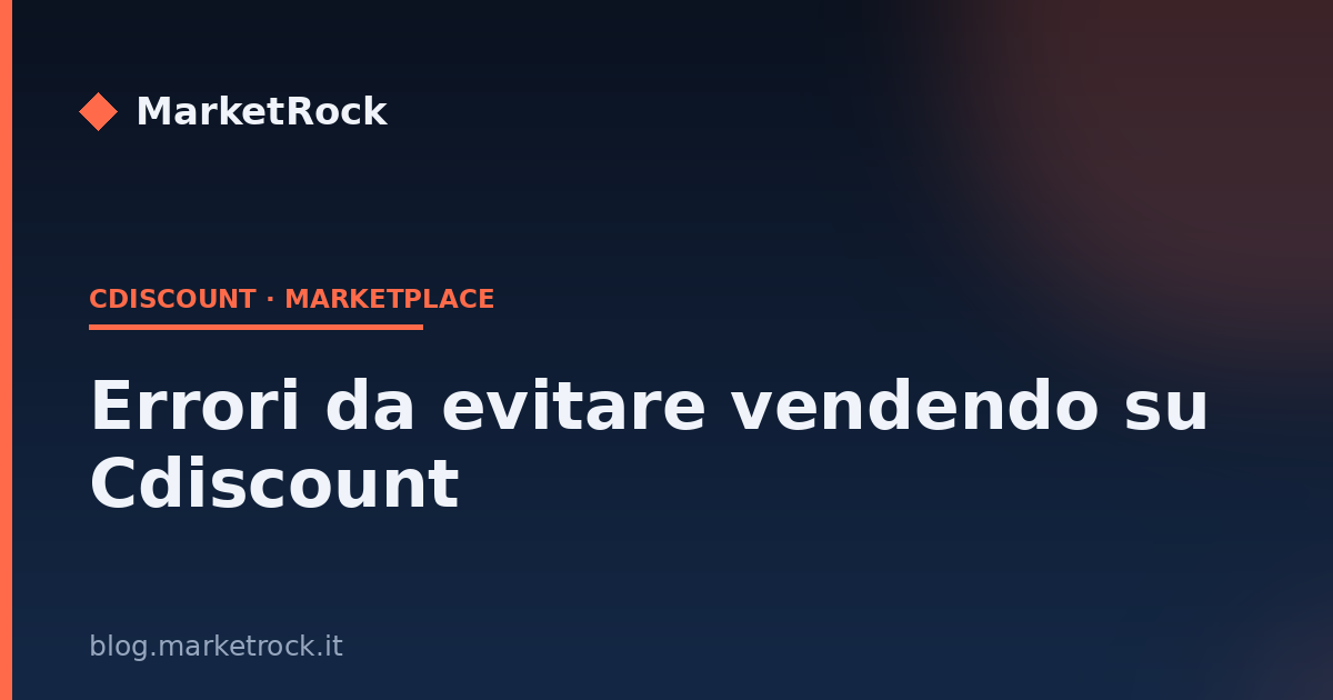Errori da evitare vendendo su Cdiscount