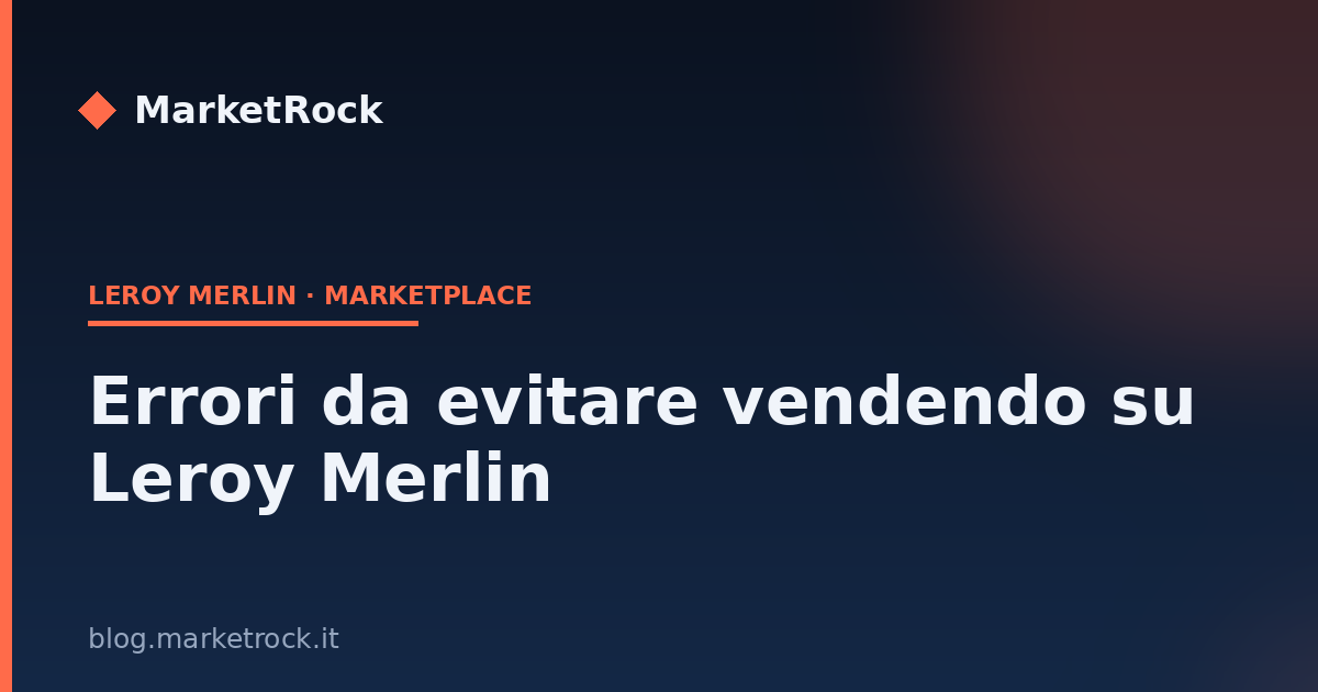 Errori da evitare vendendo su Leroy Merlin