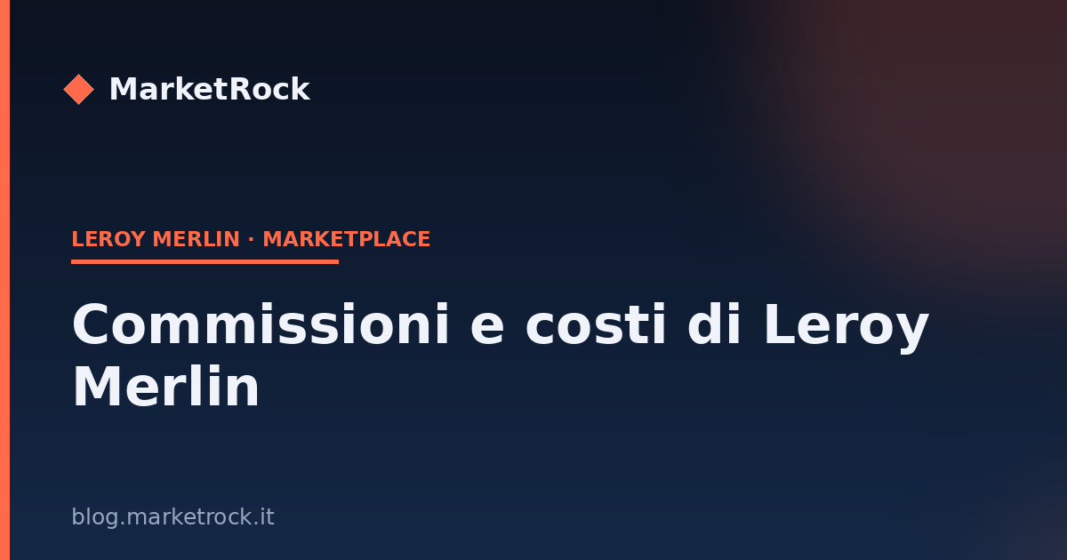 Commissioni e costi di Leroy Merlin